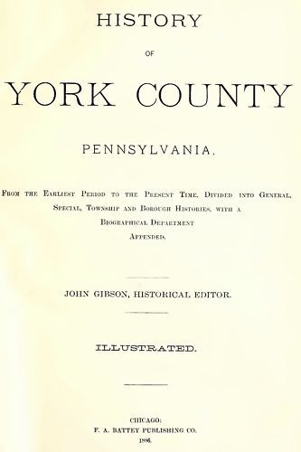 1886 Genealogy & History of York County Pennsylvania PA  