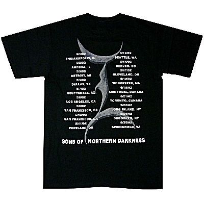   sons of northern darkness design on front with tour dates on back when