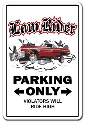   Sign low rider rims car parking truck gift Chicano custom  