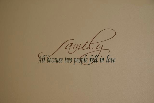   Wall Lettering Family all because two people fell in love.  