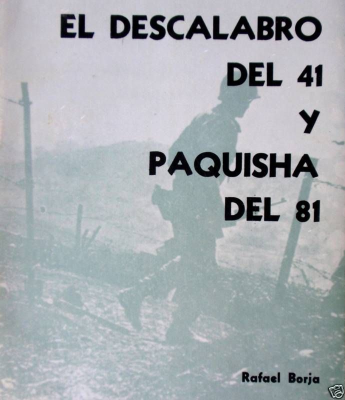 ECUADOR & PERU 1941 & 1981 WAR PAQUISHA Y DESCALABRO 41  