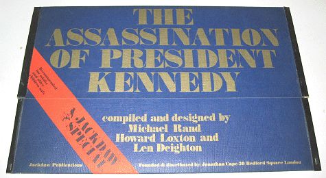 DEIGHTON, Len, Michael Rand and Howard Loxton. The Assassination of 