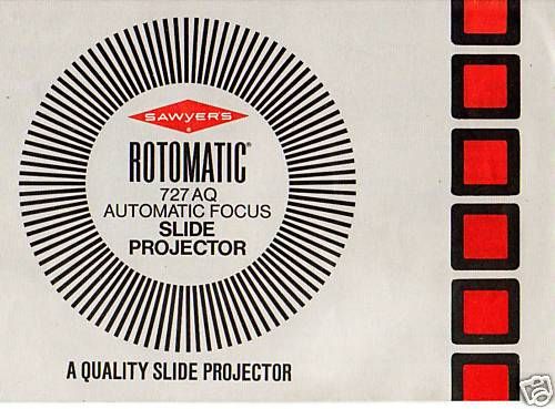 SAWYERS Rotomatic 727 AQ Slide Projector Instruction Manual  