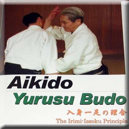 Aikido 02 Yurusu Budo Irimi Issoku Karate English Bk m  